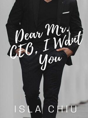 cover image of Dear Mr. CEO, I Want You